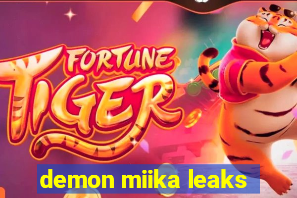 demon miika leaks